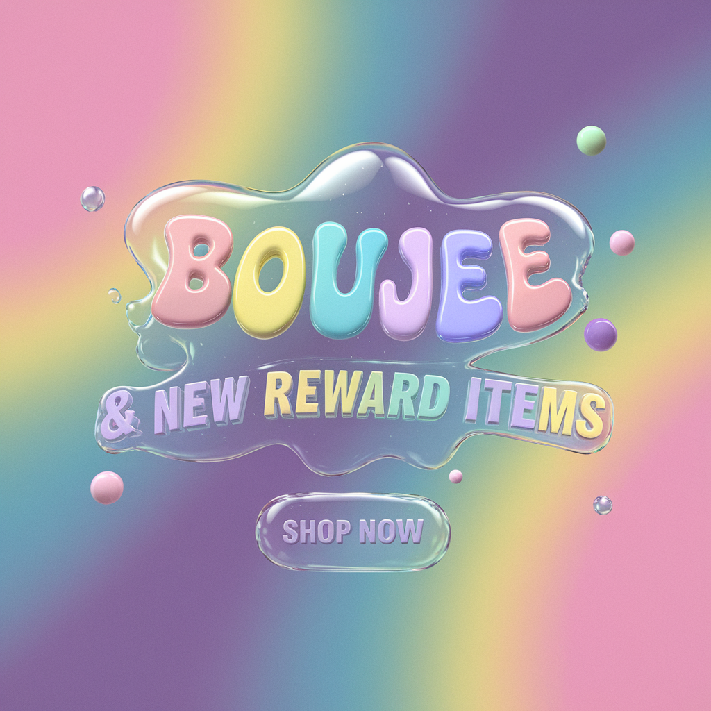 Boujee & New Reward Items